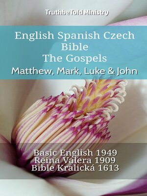 cover image of English Spanish Czech Bible--The Gospels--Matthew, Mark, Luke & John